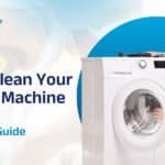 How to Clean Your Washing Machine at Home A Complete Guide