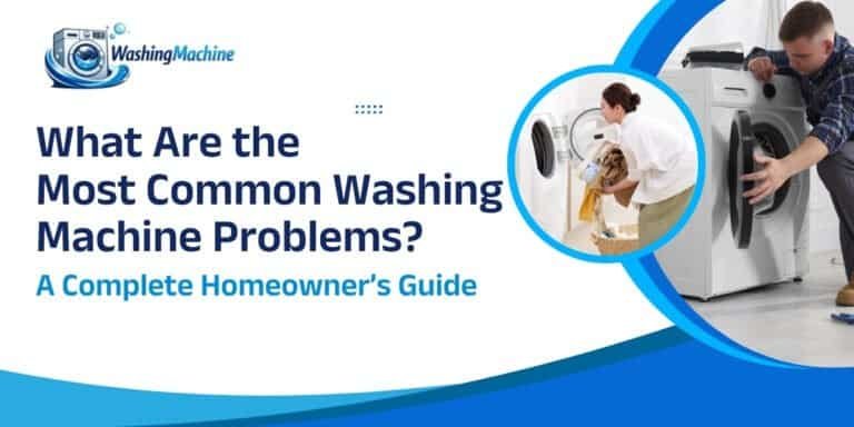 Common Washing Machine Problems